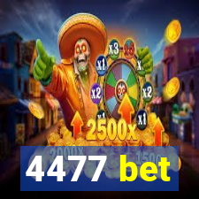 4477 bet